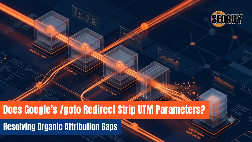 Does Googles goto Redirect Strip UTM Parameters